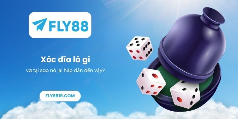 Xóc đĩa là gì và tại sao nó lại hấp dẫn đến vậy